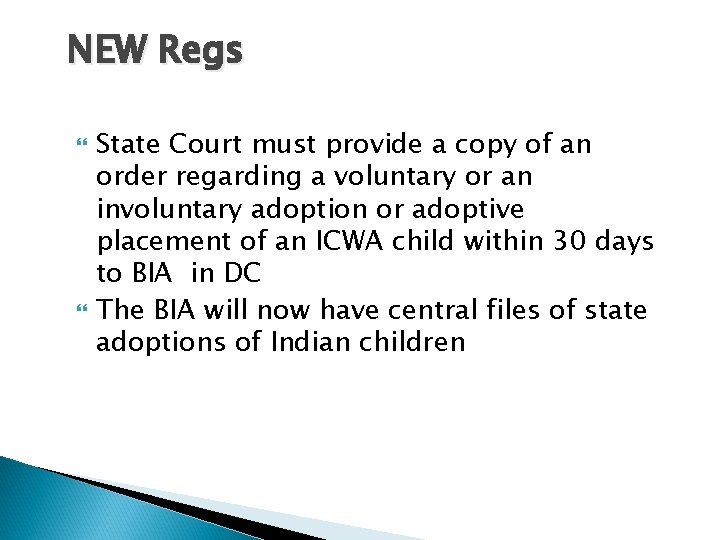 NEW Regs State Court must provide a copy of an order regarding a voluntary