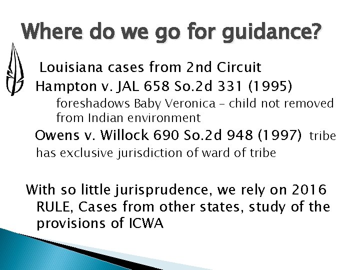 Where do we go for guidance? Louisiana cases from 2 nd Circuit Hampton v.