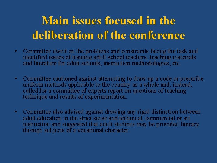 Main issues focused in the deliberation of the conference • Committee dwelt on the