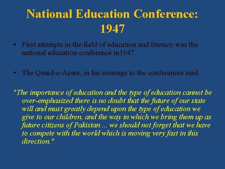  National Education Conference: 1947 • First attempts in the field of education and