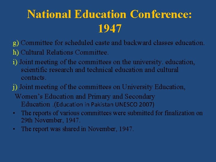 National Education Conference: 1947 g) Committee for scheduled caste and backward classes education. h)