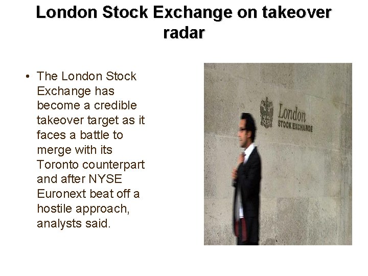 London Stock Exchange on takeover radar • The London Stock Exchange has become a