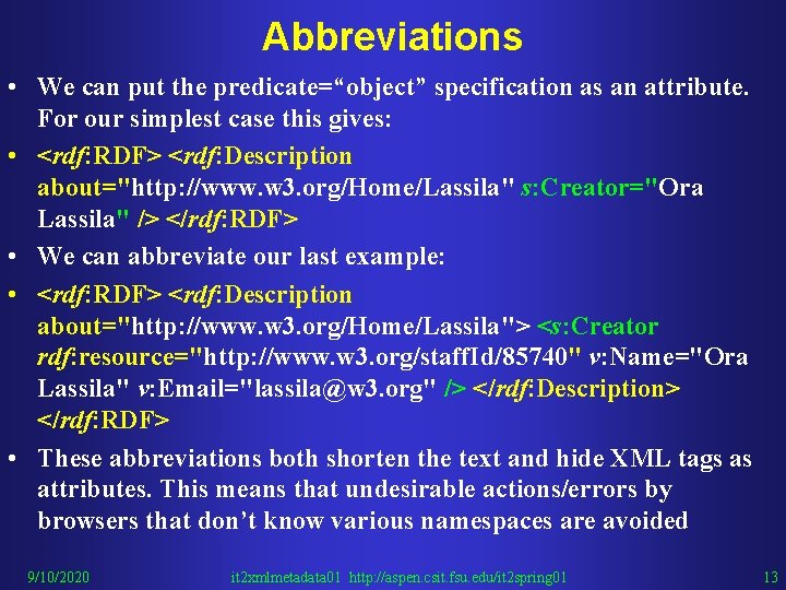 Abbreviations • We can put the predicate=“object” specification as an attribute. For our simplest