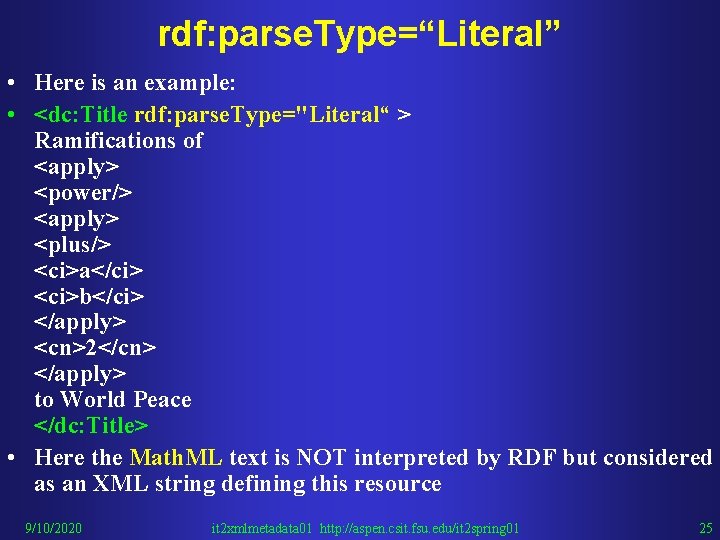 rdf: parse. Type=“Literal” • Here is an example: • <dc: Title rdf: parse. Type="Literal“