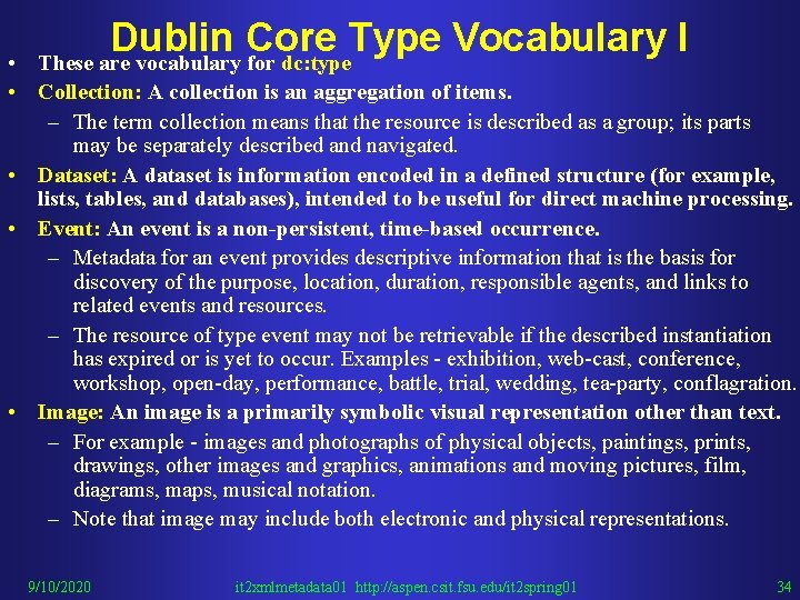 Dublin Core Type Vocabulary I These are vocabulary for dc: type • • Collection: