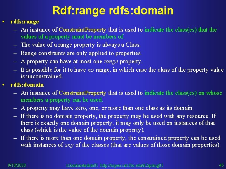 Rdf: range rdfs: domain • rdfs: range – An instance of Constraint. Property that