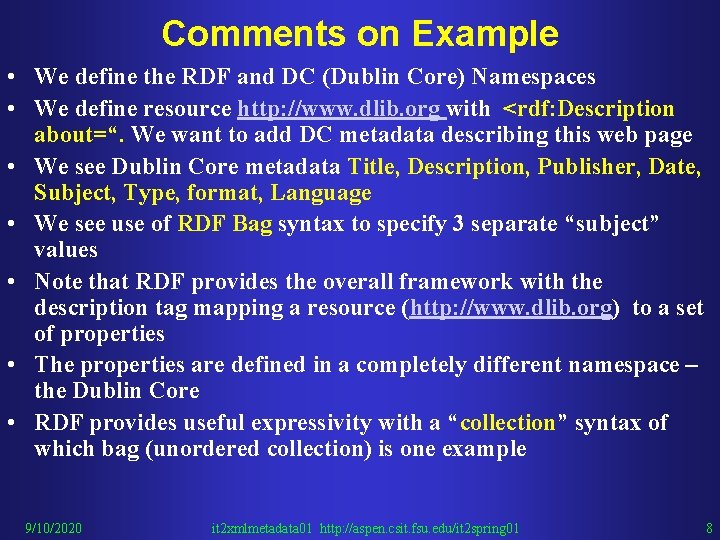Comments on Example • We define the RDF and DC (Dublin Core) Namespaces •