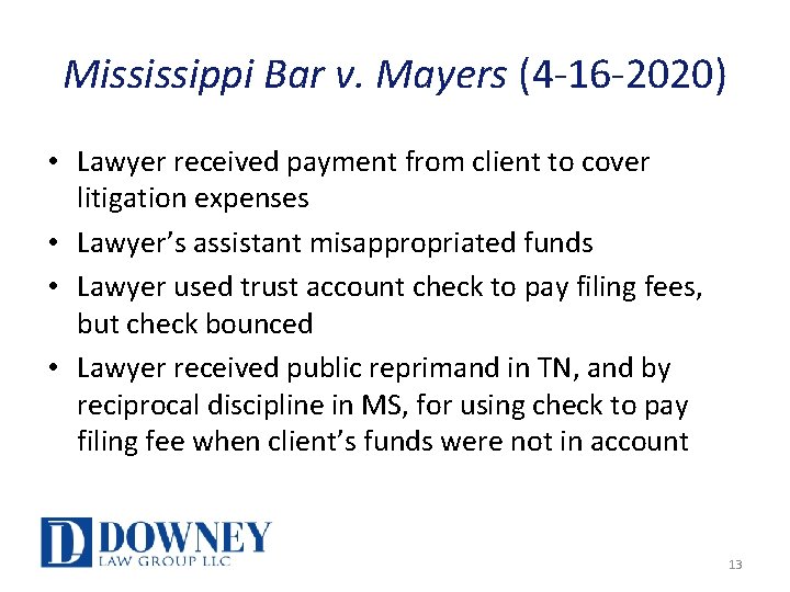 Mississippi Bar v. Mayers (4 -16 -2020) • Lawyer received payment from client to