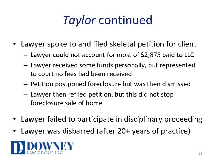 Taylor continued • Lawyer spoke to and filed skeletal petition for client – Lawyer