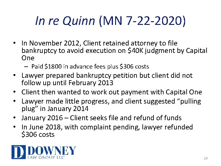 In re Quinn (MN 7 -22 -2020) • In November 2012, Client retained attorney