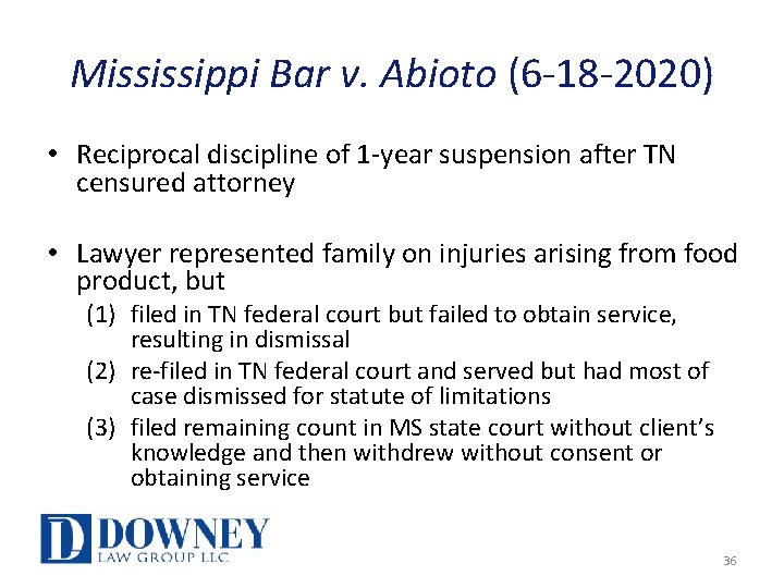 Mississippi Bar v. Abioto (6 -18 -2020) • Reciprocal discipline of 1 -year suspension