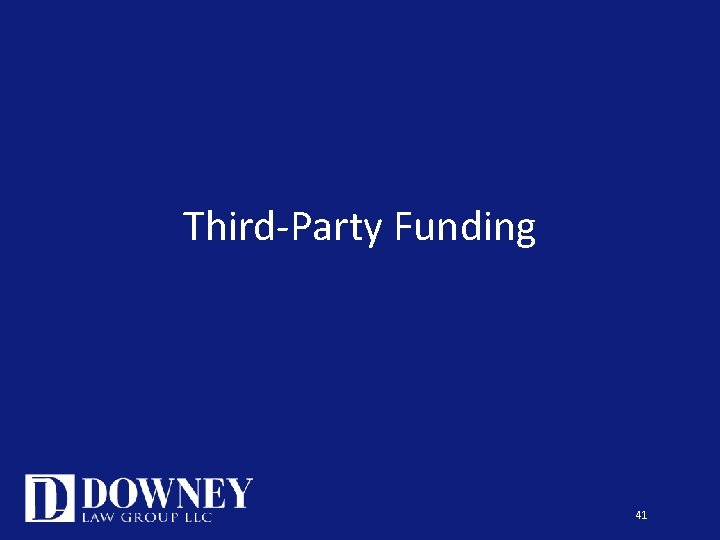 Third-Party Funding 41 