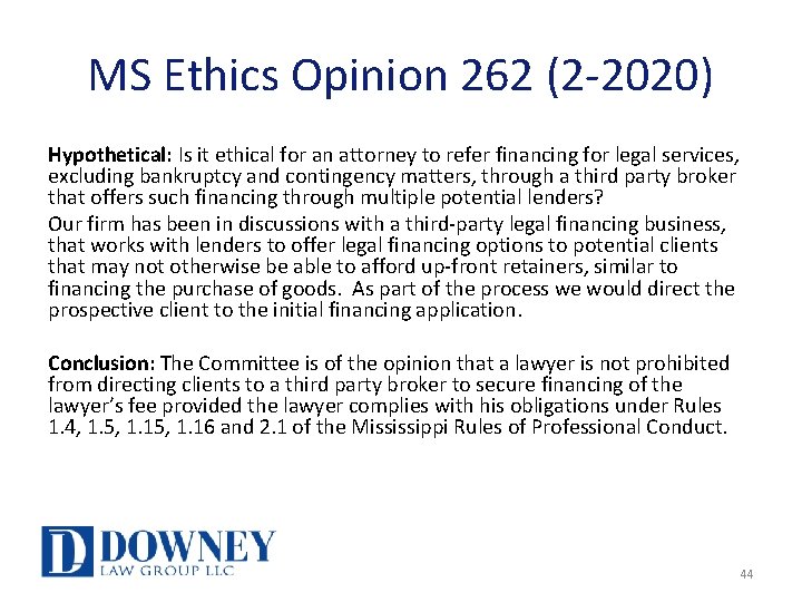 MS Ethics Opinion 262 (2 -2020) Hypothetical: Is it ethical for an attorney to