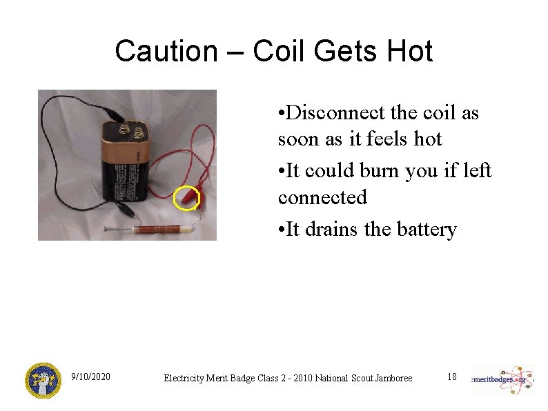 Caution – Coil Gets Hot • Disconnect the coil as soon as it feels