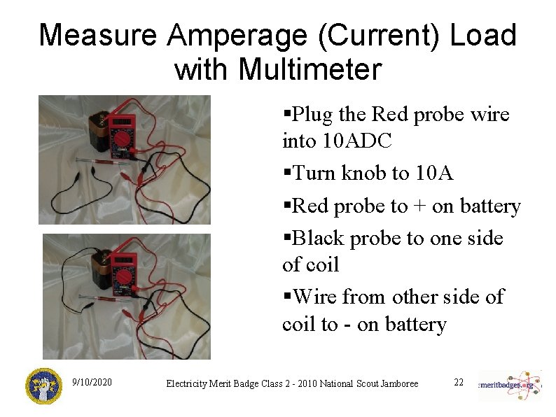 Measure Amperage (Current) Load with Multimeter §Plug the Red probe wire into 10 ADC