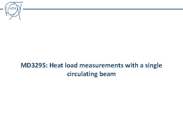 MD 3295: Heat load measurements with a single circulating beam 