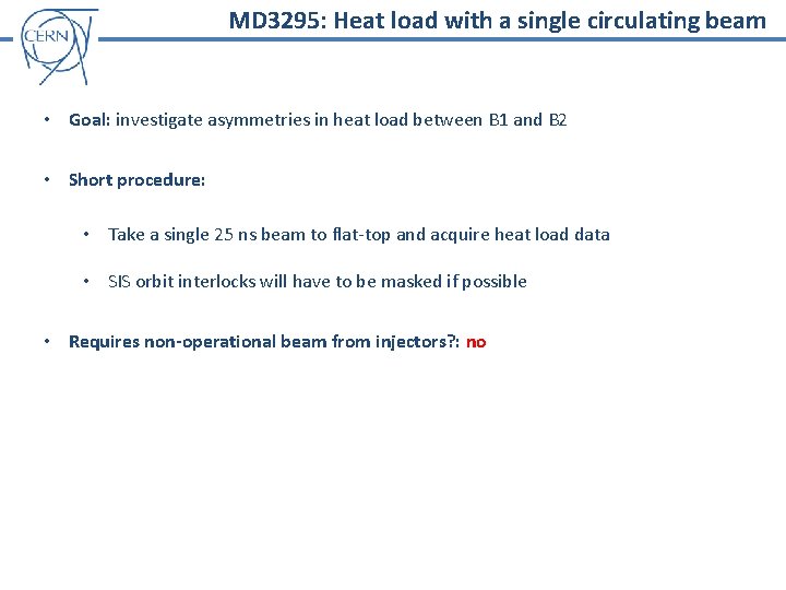 MD 3295: Heat load with a single circulating beam • Goal: investigate asymmetries in