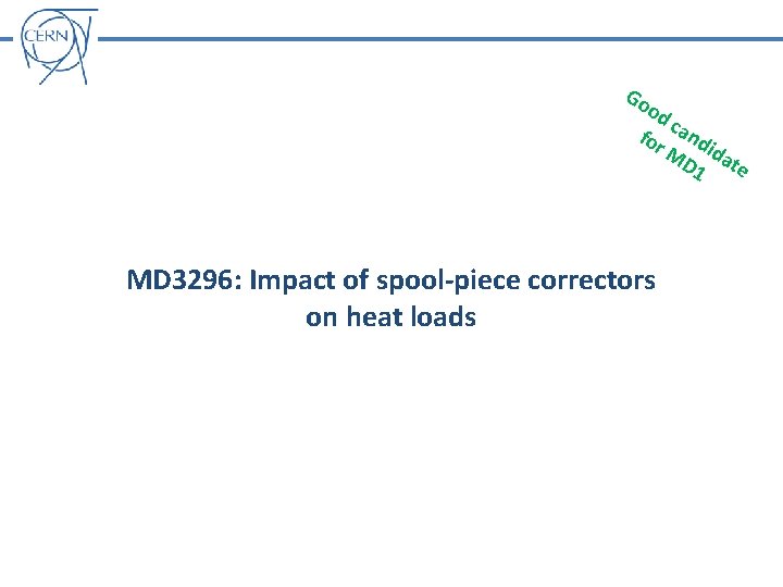 Go od c for and MD idat e 1 MD 3296: Impact of spool-piece