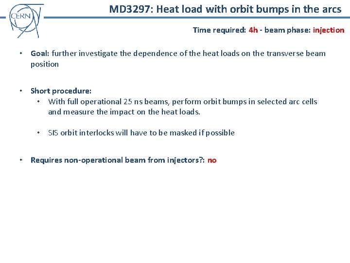 MD 3297: Heat load with orbit bumps in the arcs Time required: 4 h