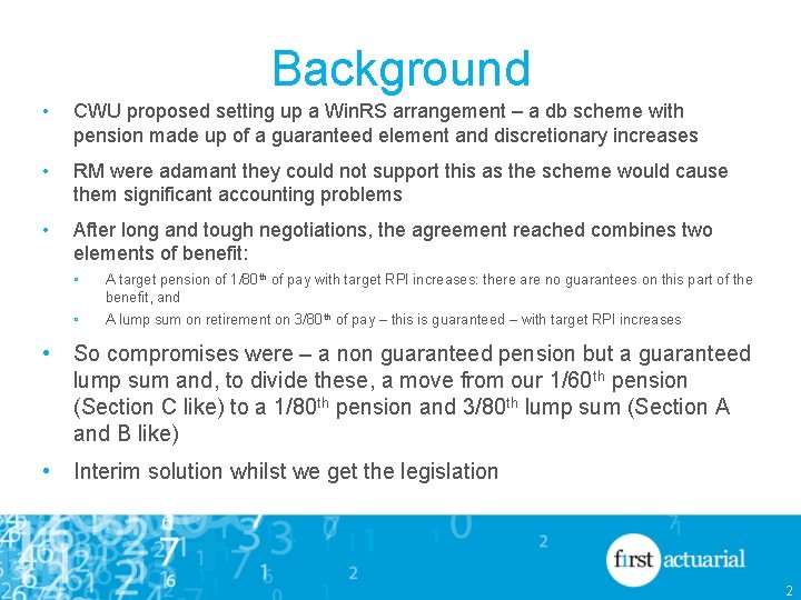 Background • CWU proposed setting up a Win. RS arrangement – a db scheme