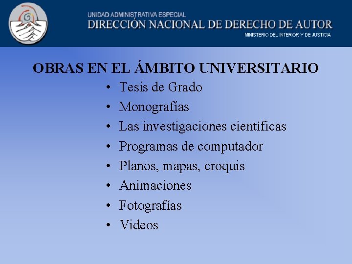 OBRAS EN EL ÁMBITO UNIVERSITARIO • • Tesis de Grado Monografías Las investigaciones científicas