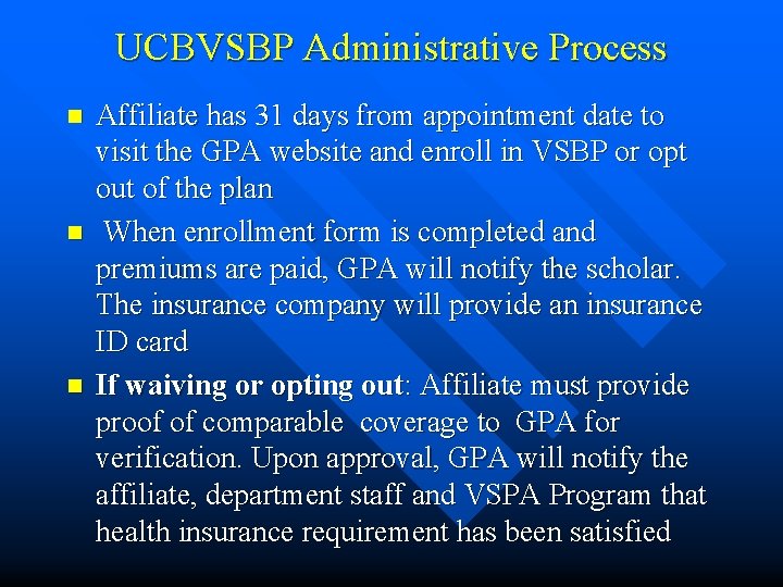 UCBVSBP Administrative Process n n n Affiliate has 31 days from appointment date to