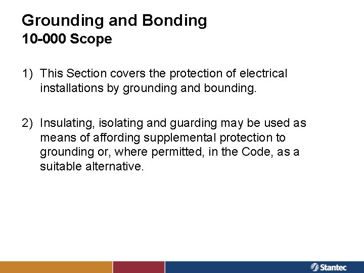 Grounding and Bonding 10 -000 Scope 1) This Section covers the protection of electrical