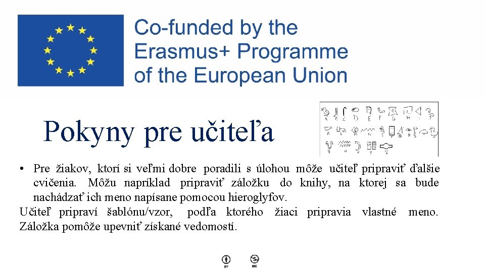 Pokyny pre učiteľa • Pre žiakov, ktorí si veľmi dobre poradili s úlohou môže