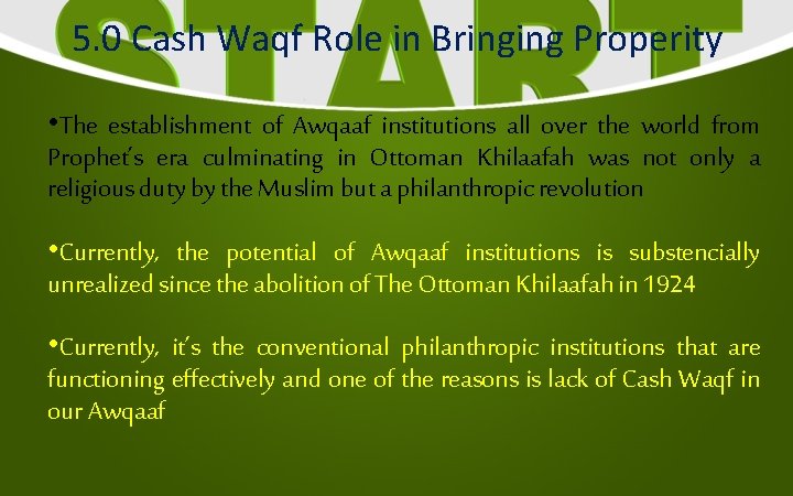 5. 0 Cash Waqf Role in Bringing Properity • The establishment of Awqaaf institutions