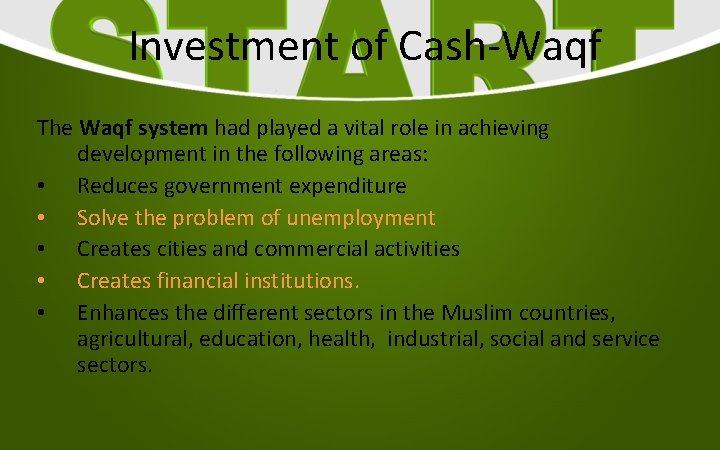  Investment of Cash-Waqf The Waqf system had played a vital role in achieving