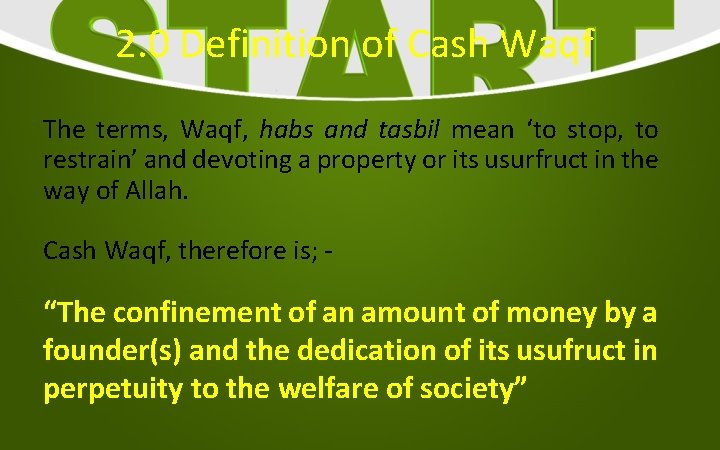 2. 0 Definition of Cash Waqf The terms, Waqf, habs and tasbil mean ‘to