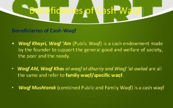 Beneficieries of Cash Waqf Beneficiaries of Cash-Waqf • Waqf Khayri, Waqf ‘Am (Public Waqf)