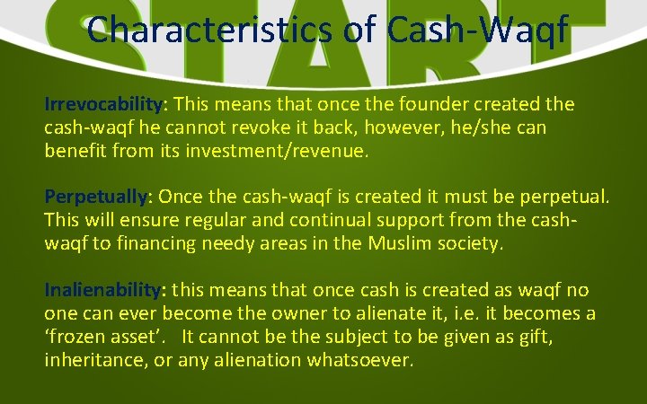  Characteristics of Cash-Waqf Irrevocability: This means that once the founder created the cash-waqf