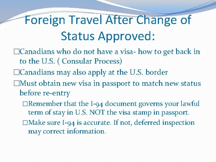 Foreign Travel After Change of Status Approved: �Canadians who do not have a visa-