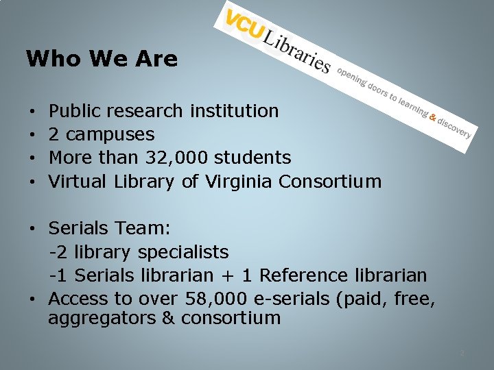 Who We Are • • Public research institution 2 campuses More than 32, 000