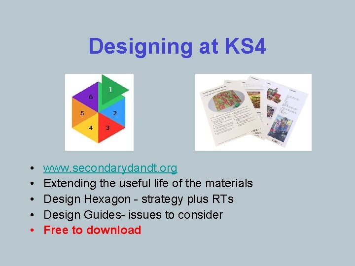 Designing at KS 4 • • • www. secondarydandt. org Extending the useful life
