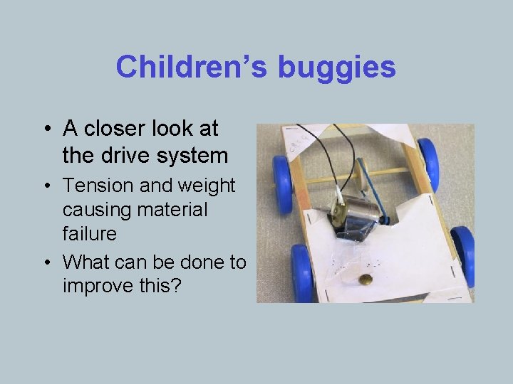 Children’s buggies • A closer look at the drive system • Tension and weight