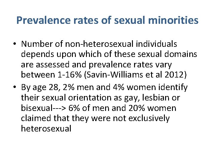 Prevalence rates of sexual minorities • Number of non-heterosexual individuals depends upon which of