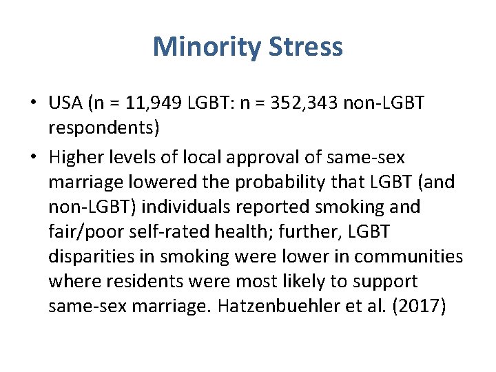 Minority Stress • USA (n = 11, 949 LGBT: n = 352, 343 non-LGBT