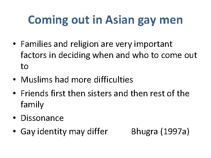 Coming out in Asian gay men • Families and religion are very important factors