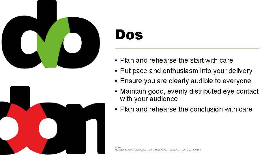 Dos • • Plan and rehearse the start with care Put pace and enthusiasm