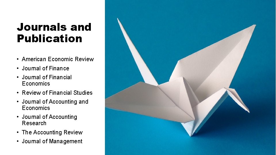 Journals and Publication • American Economic Review • Journal of Finance • Journal of