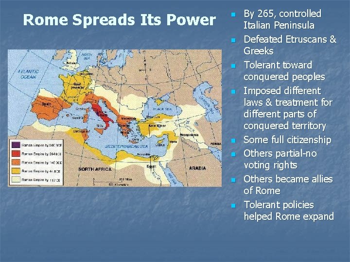 Rome Spreads Its Power n n n n By 265, controlled Italian Peninsula Defeated
