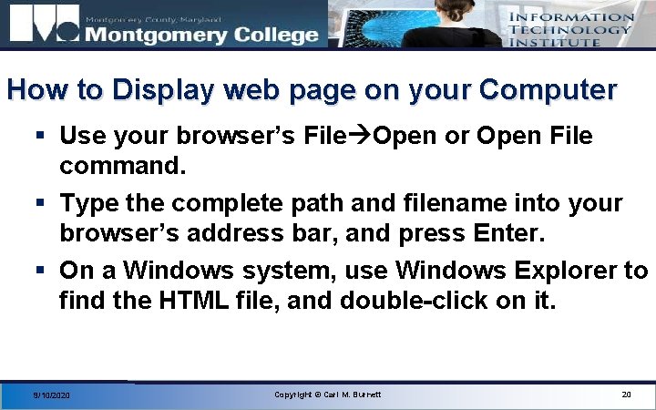 How to Display web page on your Computer § Use your browser’s File Open