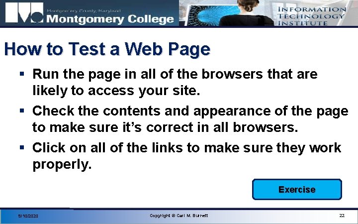 How to Test a Web Page § Run the page in all of the