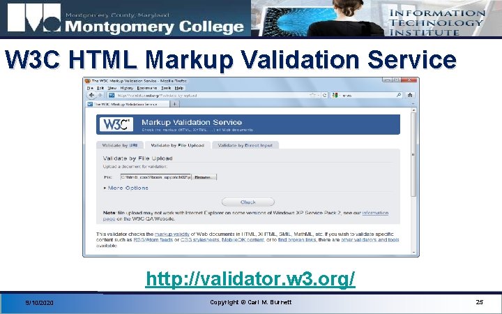 W 3 C HTML Markup Validation Service http: //validator. w 3. org/ 9/10/2020 Copyright