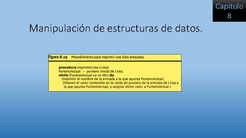 Manipulación de estructuras de datos. Capitulo 8 Manipulación de estructuras de datos. Capitulo 8