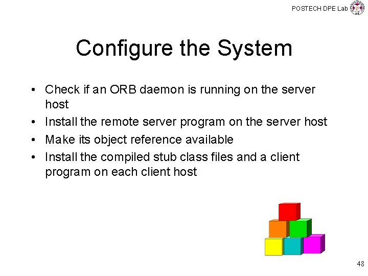 POSTECH DPE Lab Configure the System • Check if an ORB daemon is running