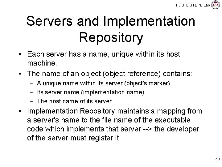 POSTECH DPE Lab Servers and Implementation Repository • Each server has a name, unique