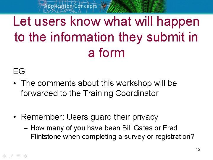 Let users know what will happen to the information they submit in a form
